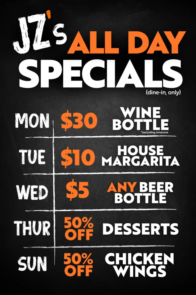 JZ's all-day specials board, dine-in only